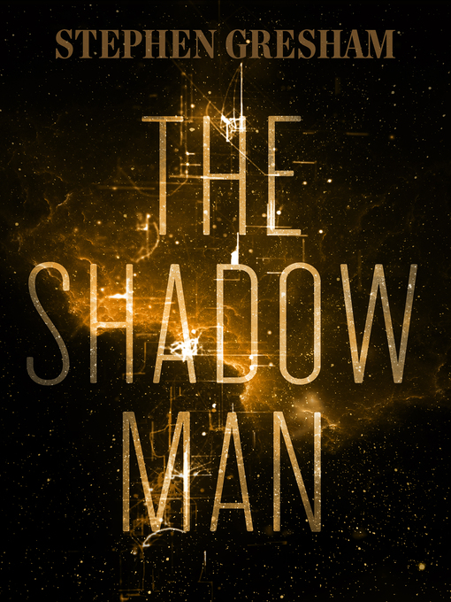 Title details for The Shadow Man by Stephen Gresham - Available